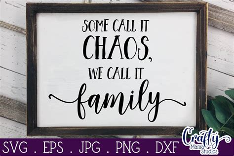 Download Some Call It Chaos,We Call It Family Cricut SVG